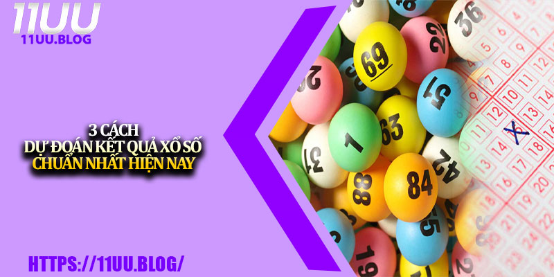 3 Cách Dự Đoán Kết Quả Xổ Số Chuẩn Nhất Hiện Nay 1 3 Cach Du Doan Ket Qua Xo So Chuan Nhat Hien Nay