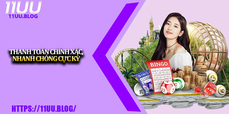 Xổ Số 11UU – Nền Tảng Trực Tuyến, Cập Nhật Nhanh Chóng 2 Thanh toán chính xác, nhanh chóng cực kỳ